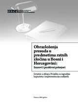 Obrazloženja presuda u predmetima ratnih zločina u Bosni i Hercegovini: Izazovi i pozitivni primjeri