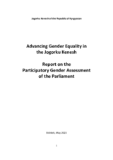 Kyrgyzstan: Report on the Participatory Gender Assessment of the Parliament Kyrgyzstan: Report on the Participatory Gender Assessment of the Parliament