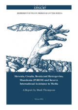 Slovenia, Croatia, Bosnia and Herzegovina, Macedonia (FYROM) and Kosovo international assistance to media