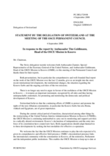 Statement by the Delegation of Switzerland in response to the address by UNSG SR in Kosovo, Ambassador Lamberto Zannier and by the Head of the OSCE Mission in Kosovo, Ambassador Tim Guldimann
