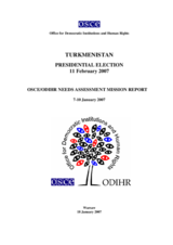 Turkmenistan, Presidential Election, 11 February 2007: Needs Assessment Mission Report