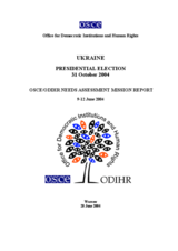 Ukraine, Presidential Election, 31 October, 21 November and 26 December 2004: Needs Assessment Mission Report