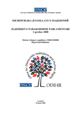 Ish Republika Jugosllave e Maqedonisë, Zgjedhjet e parakohshme parlamentare, 1 qershor 2008: Raporti përfundimtar