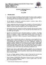 Republika e Shqipërisë, Zgjedhjet Parlamentare, 28 qershor 2009: Raporti i Ndërmjetëm Nr. 1