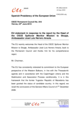 Statement by the Spanish Presidency of the Council of the European Union in response to the report by the Head of the OSCE Spillover Monitor Mission to Skopje, Ambassador José Luis Herrero
