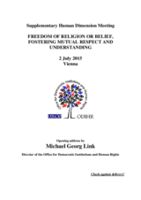 Opening Address by Michael Georg Link at the 2015 Supplementary Human Dimension Meeting II: Freedom of Religion or Belief, Fostering Mutual Respect and Understanding