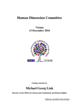 Closing remarks by ODIHR Director Michael Georg Link at the Human Dimension Committee, Vienna, 13 December 2016
